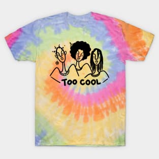 Too Cool T-Shirt